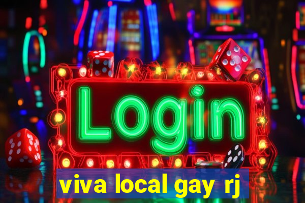 viva local gay rj